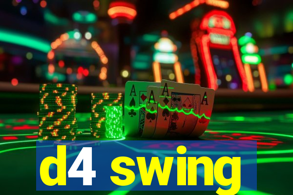 d4 swing